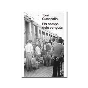 Els camps dels vençuts | 9791387680367 | Toni Cucarella | Llibres.cat | Llibreria online en català | La Impossible Llibreters Barcelona
