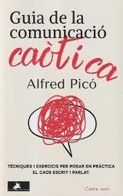 Guia de comunicació caòtica | 9791399231977 | Picó, Afred | Llibres.cat | Llibreria online en català | La Impossible Llibreters Barcelona