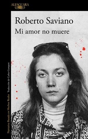 Mi amor no muere | 9791387846794 | Saviano, Roberto | Llibres.cat | Llibreria online en català | La Impossible Llibreters Barcelona