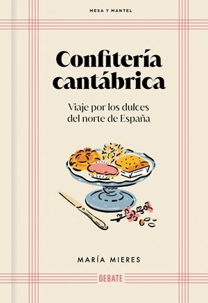 Confitería cantábrica (Mesa y mantel) | 9791388092039 | Mieres, María | Llibres.cat | Llibreria online en català | La Impossible Llibreters Barcelona