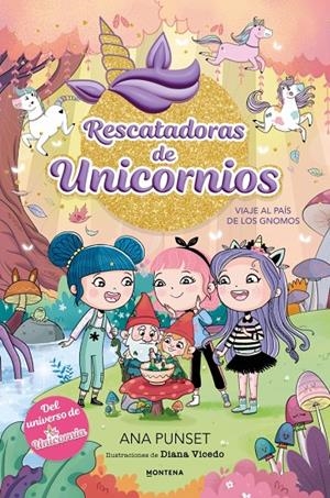 Rescatadoras de Unicornios 11 - Viaje al País de los Gnomos | 9791387972998 | Punset, Ana | Llibres.cat | Llibreria online en català | La Impossible Llibreters Barcelona