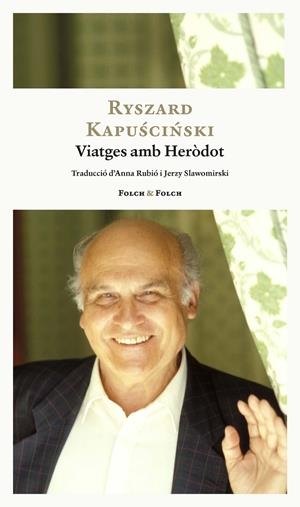 Viatges amb Heròdot | 9788419563484 | Kapuscinski, Ryszard | Llibres.cat | Llibreria online en català | La Impossible Llibreters Barcelona