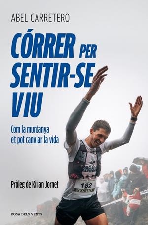 Córrer per sentir-se viu | 9791387935306 | Carretero Ernesto, Abel | Llibres.cat | Llibreria online en català | La Impossible Llibreters Barcelona
