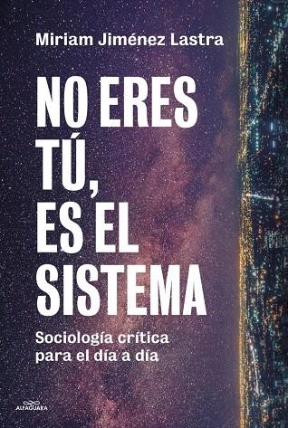 No eres tú, es el sistema | 9791387949884 | Jiménez Lastra, Miriam | Llibres.cat | Llibreria online en català | La Impossible Llibreters Barcelona