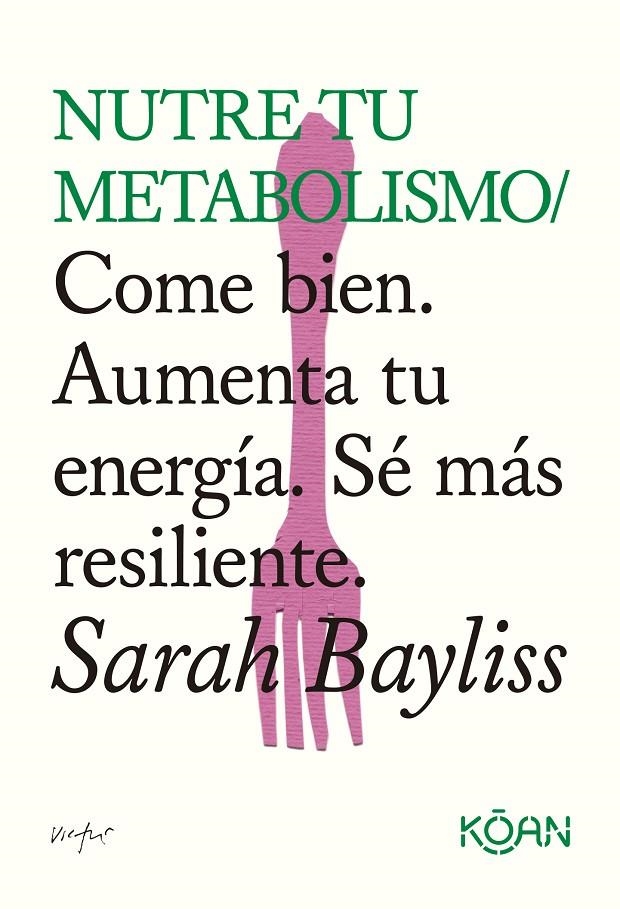 Nutre tu metabolismo | 9788410358508 | Bayliss, Sarah | Llibres.cat | Llibreria online en català | La Impossible Llibreters Barcelona