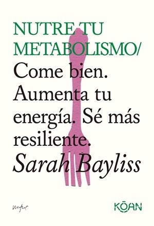 Nutre tu metabolismo | 9788410358508 | Bayliss, Sarah | Llibres.cat | Llibreria online en català | La Impossible Llibreters Barcelona