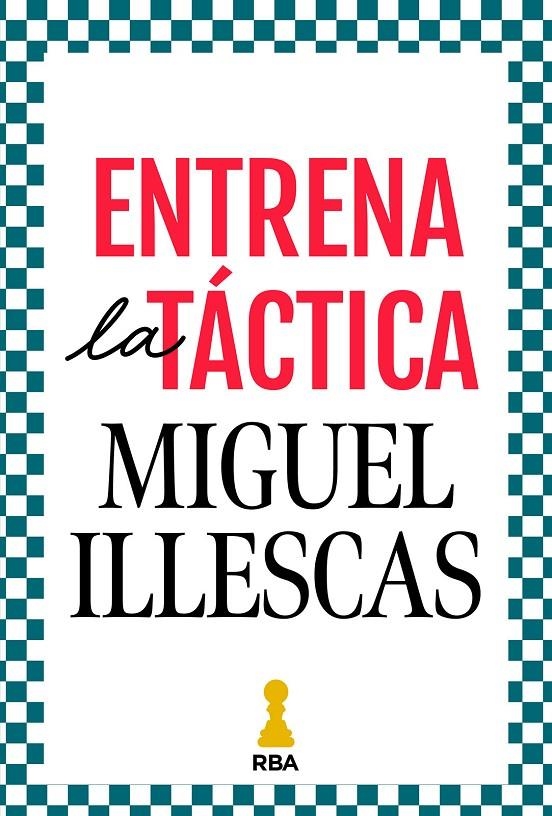 Entrena la táctica | 9788411326421 | Illescas Córdoba, Miguel | Llibres.cat | Llibreria online en català | La Impossible Llibreters Barcelona