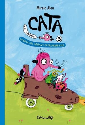 CATA LA SURICATA. La bota del gegant extraterrestre Vol.3 | 9788484707059 | ALEU, MIREIA | Llibres.cat | Llibreria online en català | La Impossible Llibreters Barcelona