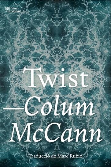 Twist | 9791387672690 | McCann, Colum | Llibres.cat | Llibreria online en català | La Impossible Llibreters Barcelona