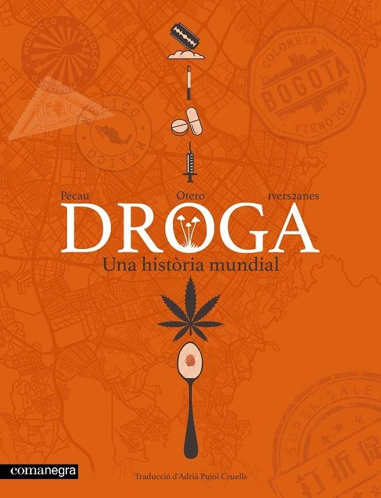 Droga. Una història mundial | 9791387969561 | Pécau, Jean-Pierre | Llibres.cat | Llibreria online en català | La Impossible Llibreters Barcelona