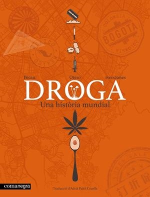 Droga. Una història mundial | 9791387969561 | Pécau, Jean-Pierre | Llibres.cat | Llibreria online en català | La Impossible Llibreters Barcelona