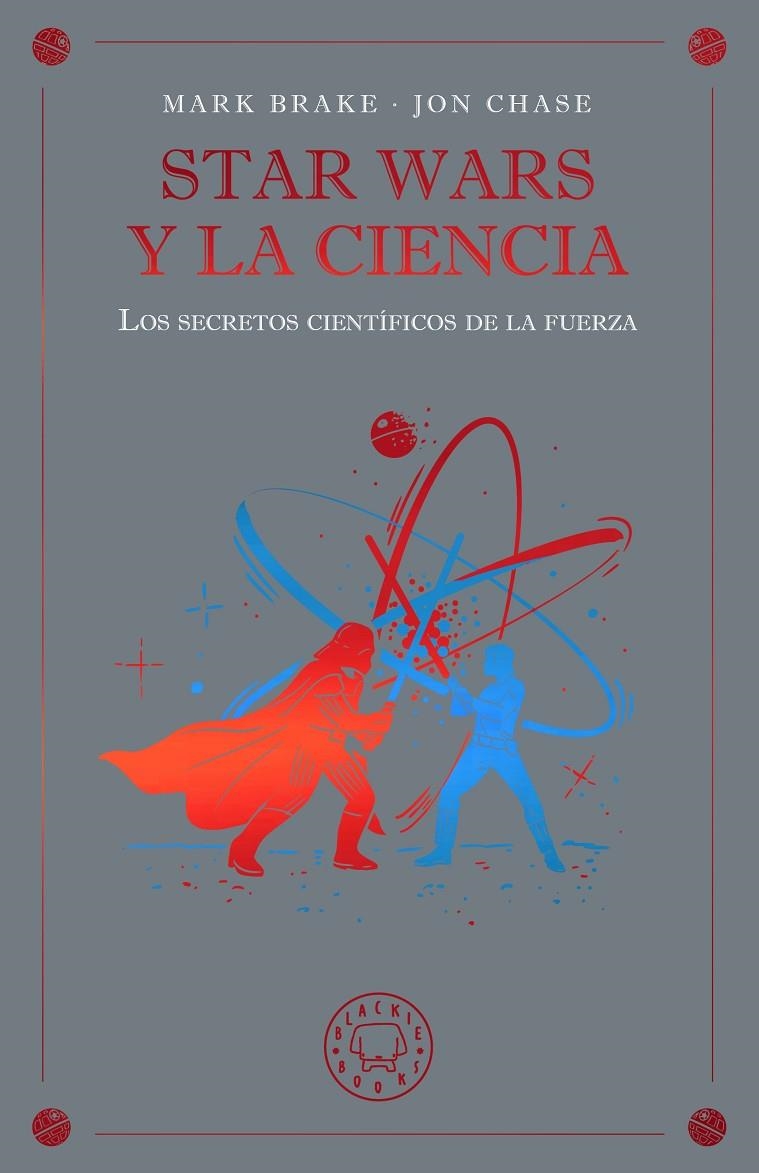 Star Wars y la ciencia | 9791388154645 | Brake, Mark/Chase, Jon | Llibres.cat | Llibreria online en català | La Impossible Llibreters Barcelona