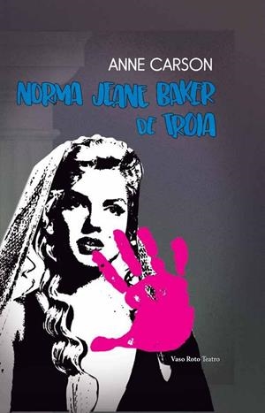 Norma Jeane Baker de Troia | 9788419693532 | Carson, Anne | Llibres.cat | Llibreria online en català | La Impossible Llibreters Barcelona
