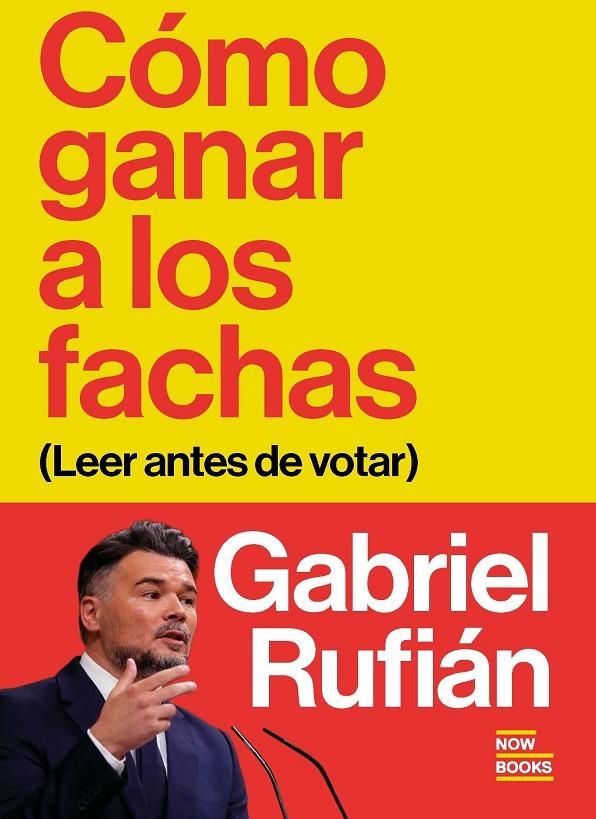Cómo ganar a los fachas | 9791388153068 | Rufián Romero, Gabriel | Llibres.cat | Llibreria online en català | La Impossible Llibreters Barcelona