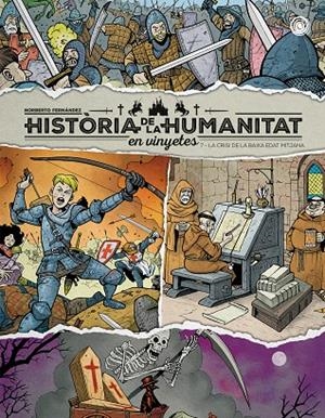 Història de la humanitat en vinyetes. La crisi de la baixa edat mitjana vol. 7 | 9788410390850 | Fernández, Norberto | Llibres.cat | Llibreria online en català | La Impossible Llibreters Barcelona