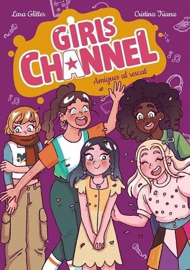 Girls Channel. Amigues al rescat | 9788448967413 | Glitter, Lara | Llibres.cat | Llibreria online en català | La Impossible Llibreters Barcelona