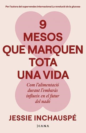 9 mesos que marquen tota una vida | 9788411193818 | Inchauspé, Jessie | Llibres.cat | Llibreria online en català | La Impossible Llibreters Barcelona