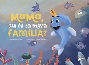Mama, qui és la meva família? | 9788419476616 | Latrilla, Adriana | Llibres.cat | Llibreria online en català | La Impossible Llibreters Barcelona
