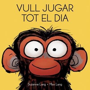 Vull jugar tot el dia | 9788418696435 | Max, Lang | Llibres.cat | Llibreria online en català | La Impossible Llibreters Barcelona