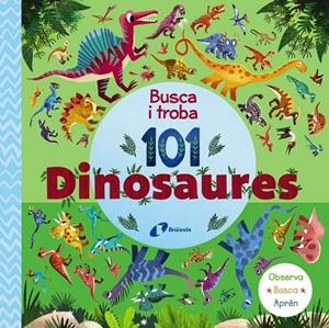 Busca i troba 101 dinosaures | 9788413492667 | Varios Autores | Llibres.cat | Llibreria online en català | La Impossible Llibreters Barcelona
