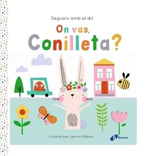 Segueix amb el dit. On vas, Conilleta? | 9788413495200 | George, Joshua | Llibres.cat | Llibreria online en català | La Impossible Llibreters Barcelona