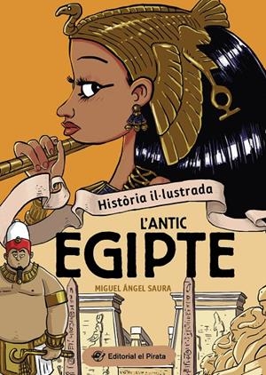 Història il·lustrada - L'antic Egipte | 9788419912237 | Saura, Miguel Ángel | Llibres.cat | Llibreria online en català | La Impossible Llibreters Barcelona
