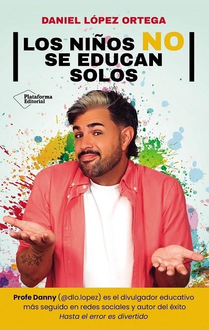 Los niños no se educan solos | 9791387813871 | López Ortega, Daniel | Llibres.cat | Llibreria online en català | La Impossible Llibreters Barcelona