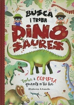 Busca i troba dinosaures | 9788467795226 | Susaeta, Equip | Llibres.cat | Llibreria online en català | La Impossible Llibreters Barcelona
