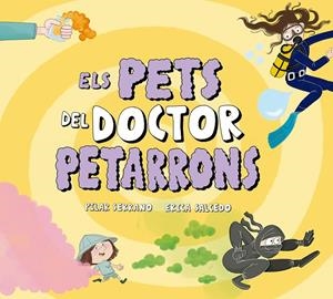 Els pets del Doctor Petarrons | 9791388132698 | Serrano, Pilar | Llibres.cat | Llibreria online en català | La Impossible Llibreters Barcelona
