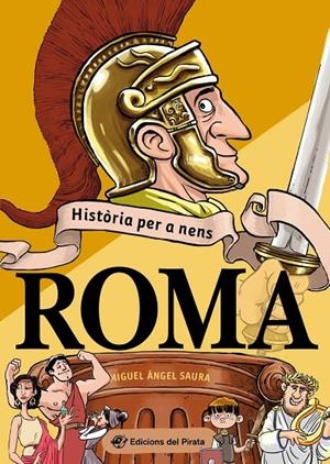 Història per a nens - Roma | 9788417207809 | Saura, Miguel Ángel | Llibres.cat | Llibreria online en català | La Impossible Llibreters Barcelona