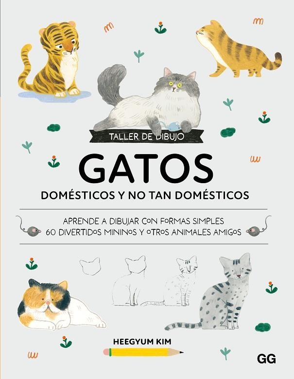 Taller de dibujo: Gatos domésticos y no tan domésticos | 9788425236464 | Kim, Heegyum | Llibres.cat | Llibreria online en català | La Impossible Llibreters Barcelona