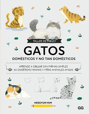 Taller de dibujo: Gatos domésticos y no tan domésticos | 9788425236464 | Kim, Heegyum | Llibres.cat | Llibreria online en català | La Impossible Llibreters Barcelona