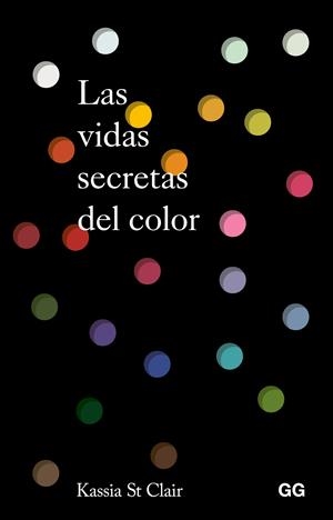 Las vidas secretas del color | 9788425236396 | St. Clair, Kassia | Llibres.cat | Llibreria online en català | La Impossible Llibreters Barcelona