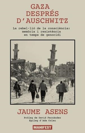 GAZA DESPRÉS D'AUSCHWITZ | 9791388442070 | ASENS, JAUME | Llibres.cat | Llibreria online en català | La Impossible Llibreters Barcelona