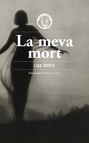 La meva mort | 9791399156980 | Tuttle, Lisa | Llibres.cat | Llibreria online en català | La Impossible Llibreters Barcelona