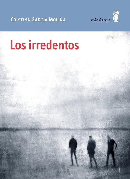 Los irredentos | 9791399173161 | Garcia Molina, Cristina | Llibres.cat | Llibreria online en català | La Impossible Llibreters Barcelona