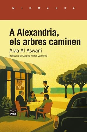 A Alexandria, els arbres caminen | 9791387757403 | Aswani, Alaa Al | Llibres.cat | Llibreria online en català | La Impossible Llibreters Barcelona