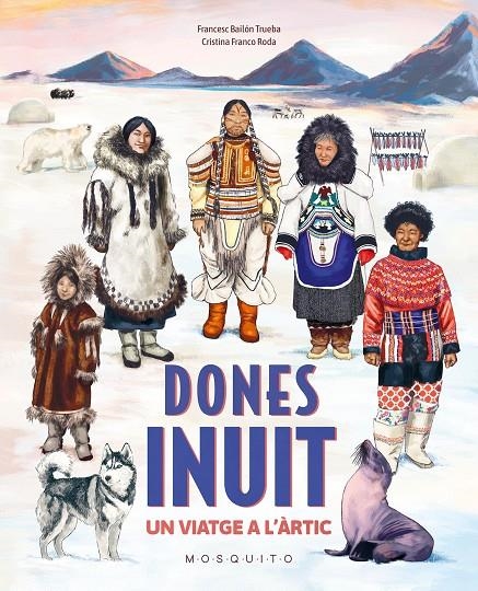 Dones inuit | 9788410417397 | Bailón Trueba, Francesc | Llibres.cat | Llibreria online en català | La Impossible Llibreters Barcelona