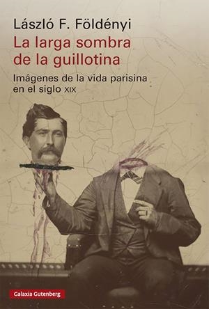 La larga sombra de la guillotina | 9791388019944 | Földényi, László F. | Llibres.cat | Llibreria online en català | La Impossible Llibreters Barcelona