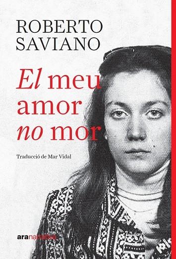 El meu amor no mor | 9788411732390 | Saviano, Roberto | Llibres.cat | Llibreria online en català | La Impossible Llibreters Barcelona