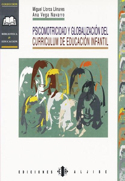 PSICOMOTRICIDAD Y GLOBALIZACION DEL CURRICULUM | 9788487767869 | LLORCA LLINARES, MIGUEL | Llibres.cat | Llibreria online en català | La Impossible Llibreters Barcelona
